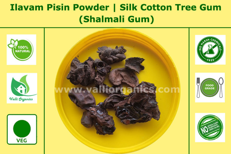 Ilavam Pisin Powder | Silk Cotton Tree Gum 100gm Ilavam Pisin Powder | Silk Cotton Tree Gum 100gm