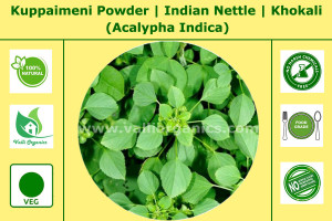 Kuppaimeni Powder | Indian Nettle | Khokali | Kuppi Cheddu | Khajote | Acalypha Indca 100gm