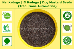 Nai Kadugu | El Kadugu | Dog Mustard Seed | Traduzione Automatica 100gm
